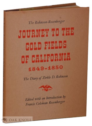 Order Nr. 130200 THE ROBINSON-ROSENBERGER JOURNEY TO THE GOLD FIELDS OF CALIFORNIA, 1849-1850....