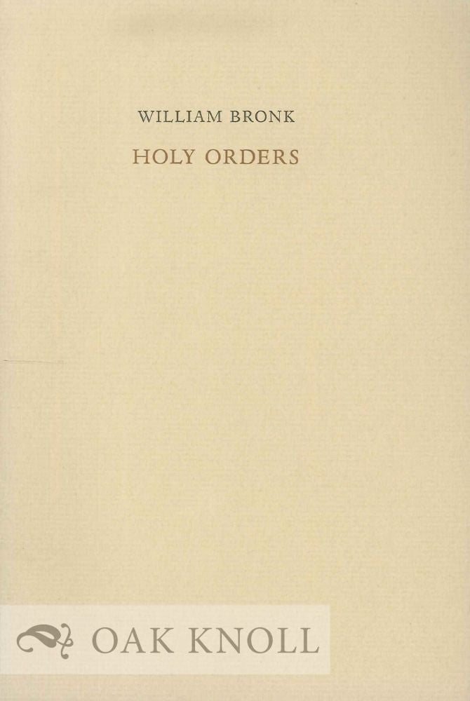 Order Nr. 130239 HOLY ORDERS. William Bronk.
