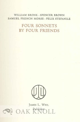 Order Nr. 130241 FOUR SONNETS BY FOUR FRIENDS. William Bronk, Samuel French Morse, Spencer Brown,...