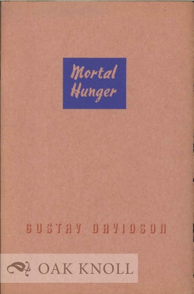 MORTAL HUNGER. Gustav Davidson.