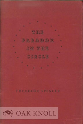 Order Nr. 130306 THE PARADOX IN THE CIRCLE. Theodore Spencer