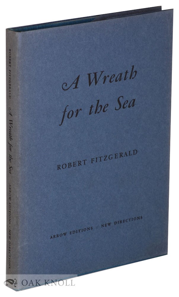 Order Nr. 130377 A WREATH FOR THE SEA. Robert Fitzgerald.