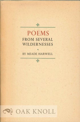 Order Nr. 130396 POEMS FROM SEVERAL WILDERNESSES. Meade Harwell