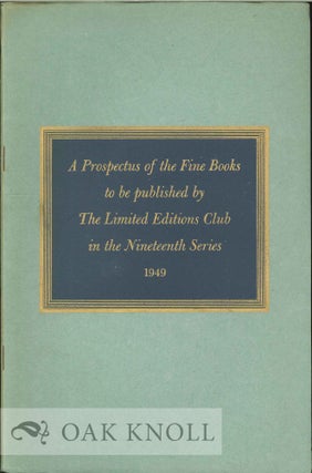 Order Nr. 130413 A PROSPECTUS OF THE FINE BOOKS TO BE PUBLISHED BY THE LIMITED EDITIONS CLUB IN...