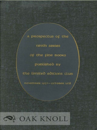 Order Nr. 130416 A PROSPECTUS OF THE NINTH SERIES OF THE FINE BOOKS PUBLISHED BY THE LIMITED...