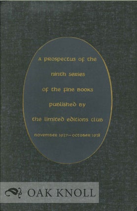 Order Nr. 130416 A PROSPECTUS OF THE NINTH SERIES OF THE FINE BOOKS PUBLISHED BY THE LIMITED...