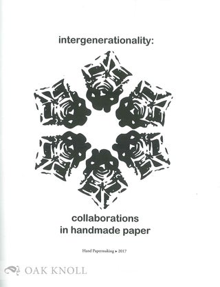 INTERGENERATIONALITY: COLLABORATIONS IN HANDMADE PAPER.