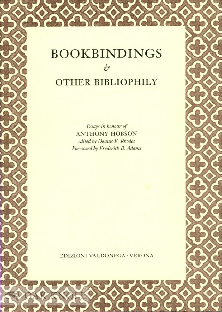 Order Nr. 130444 BOOKBINDINGS & OTHER BIBLIOPHILY. Dennis E. Rhodes.