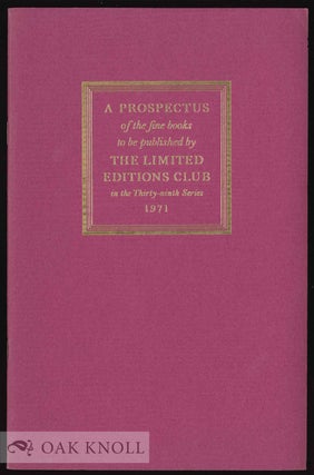 Order Nr. 130477 A PROSPECTUS OF FINE BOOKS TO BE PUBLISHED BY THE LIMITED EDITIONS CLUB IN THE...