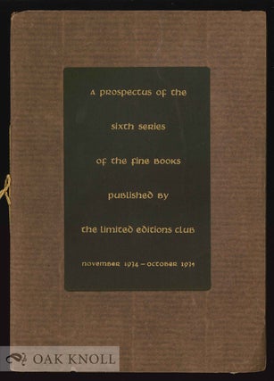 Order Nr. 130507 A PROSPECTUS OF THE SIXTH SERIES OF THE FINE BOOKS PUBLISHED BY THE LIMITED...