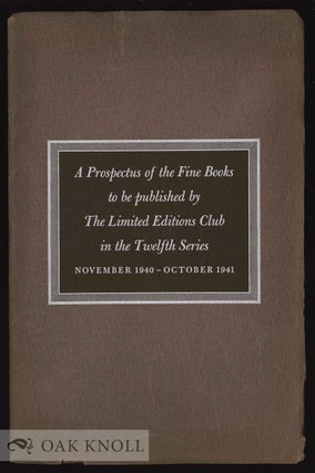 Order Nr. 130510 A PROSPECTUS OF FINE BOOKS TO BE PUBLISHED BY THE LIMITED EDITIONS CLUB IN THE...