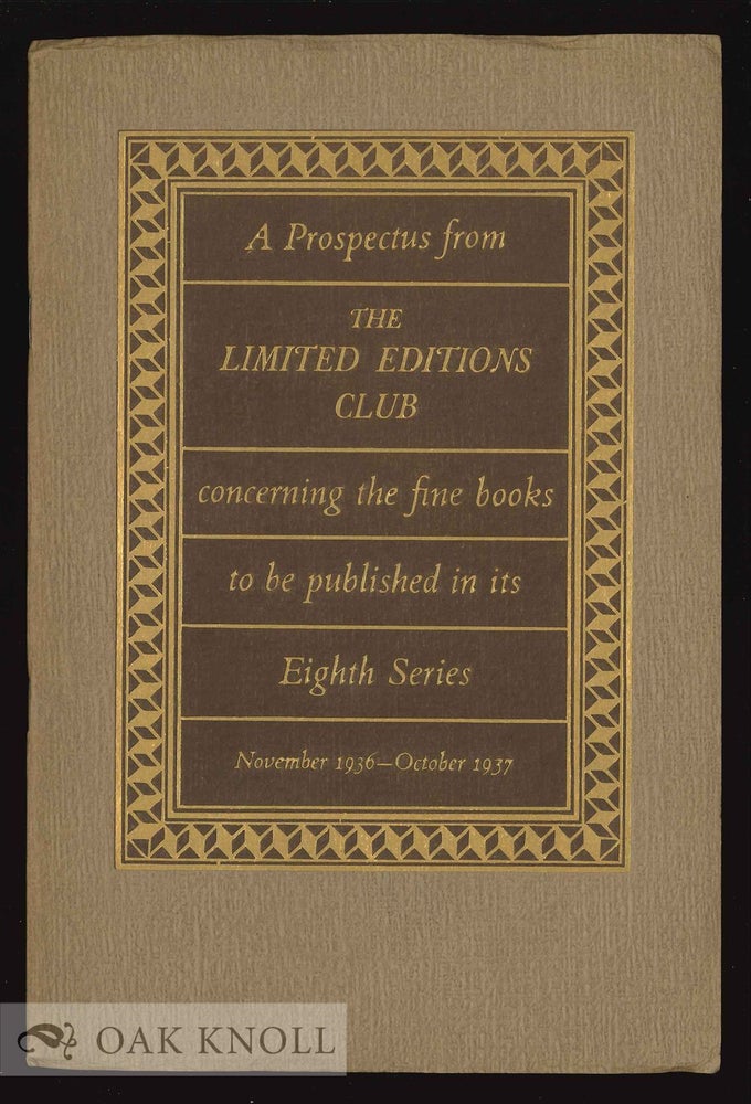 Order Nr. 130511 A PROSPECTUS FROM THE LIMITED EDITIONS CLUB CONCERNING THE FINE BOOKS TO BE PUBLISHED IN ITS EIGHTH SERIES NOVEMBER 1936-OCTOBER 1937.