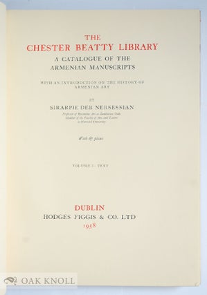 THE CHESTER BEATTY LIBRARY: A CATALOGUE OF THE ARMENIAN MANUSCRIPTS.