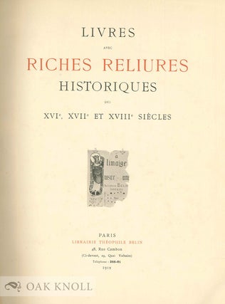 LIVRES AVEC RICHES RELIURES HISTORIQUES DES XVIe, XVIIe, ET XVIIIe SIÈCLES.