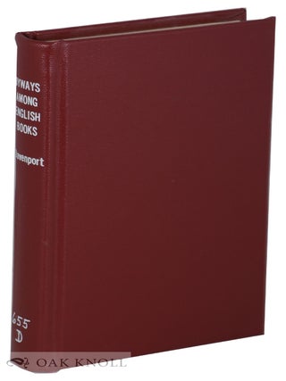 Order Nr. 130654 BYWAYS AMONG ENGLISH BOOKS. Cyril Davenport