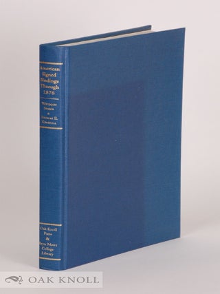 Order Nr. 130699 AMERICAN SIGNED BINDINGS THROUGH 1876. Willman Spawn, Thomas E. Kinsella