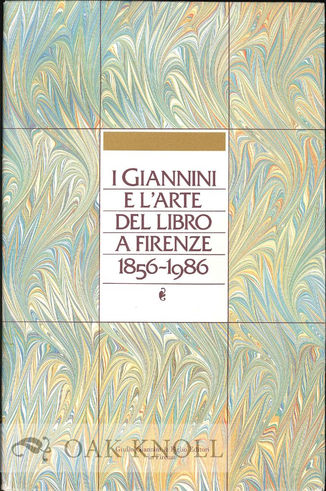 Order Nr. 130720 I GIANNINI E L'ARTE DEL LIBRO A FIRENZE 1856-1986.