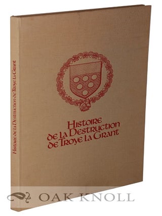 Order Nr. 130763 HISTOIRE DE LA DESTRUCTION DE TROYE LA GRANT
