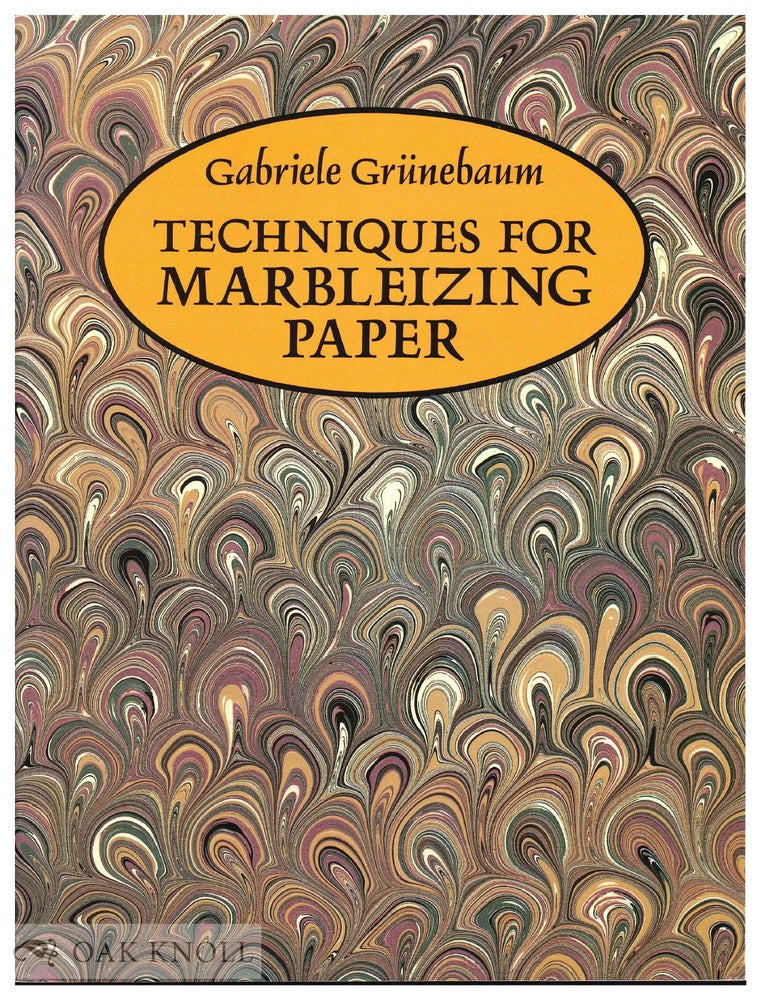 Order Nr. 130802 TECHNIQUES FOR MARBLEIZING PAPER. Gabriele Grünebaum.