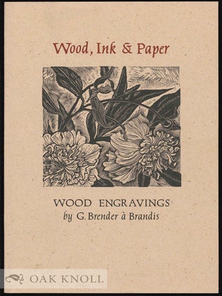 Order Nr. 130817 WOOD, INK & PAPER. G. Brender A. Brandis
