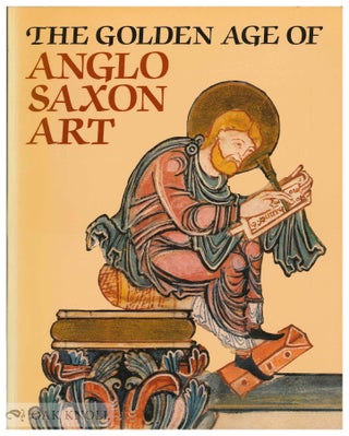 Order Nr. 130851 THE GOLDEN AGE OF ANGLO-SAXON ART. Janet Backhouse, D. H. Turner, Leslie Webster