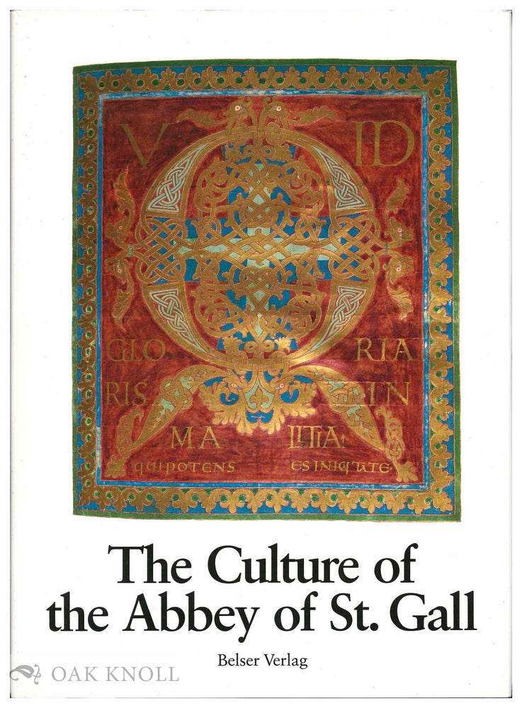 Order Nr. 130852 THE CULTURE OF THE ABBEY OF ST. GALL. James C. King, Werner Vogler.