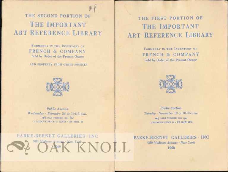 Order Nr. 130856 THE FIRST PORTION OF THE IMPORTANT ART REFERENCE LIBRARY FORMERLY IN THE INVENTORY OF FRENCH & COMPANY with THE SECOND PORTION. Parke-Bernet.