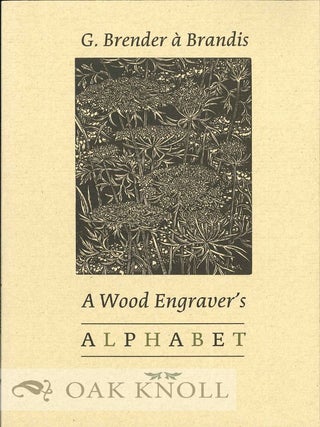 Order Nr. 130888 A WOOD ENGRAVER'S ALPHABET. G. Brender à. Brandis