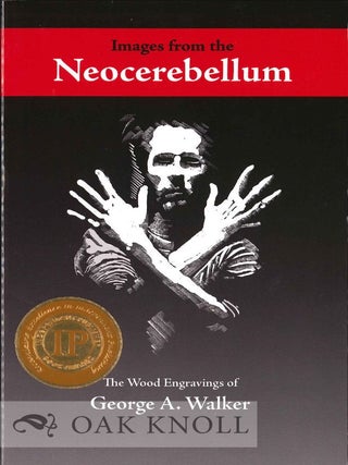 Order Nr. 130897 IMAGES FROM THE NEOCEREBELLUM: THE WOOD ENGRAVINGS OF GEORGE A. WALKER