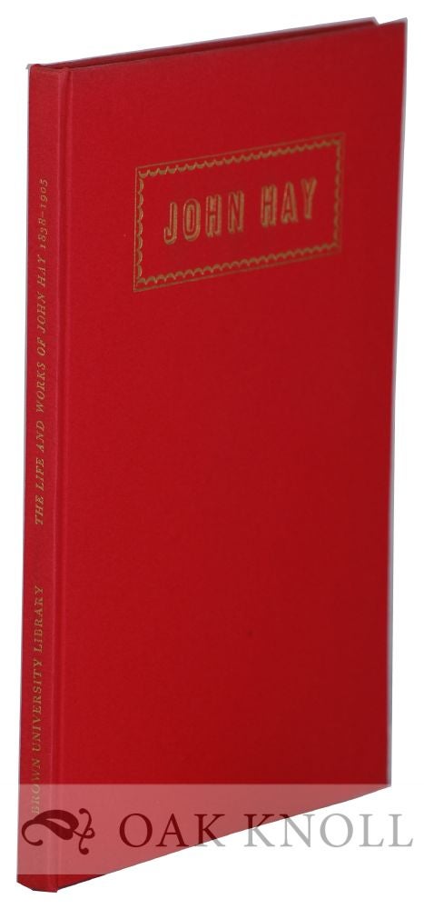 Order Nr. 131012 THE LIFE AND WORKS OF JOHN HAY 1838-1905.