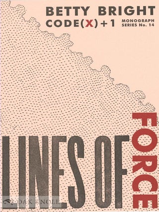 Order Nr. 131023 LINES OF FORCE: THE HAND, THE BOOK, & THE BODY ELECTRIC. Betty Bright