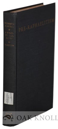 Order Nr. 131311 PRE-RAPHAELITISM, A BIBLIOCRITICAL STUDY. William E. Fredeman