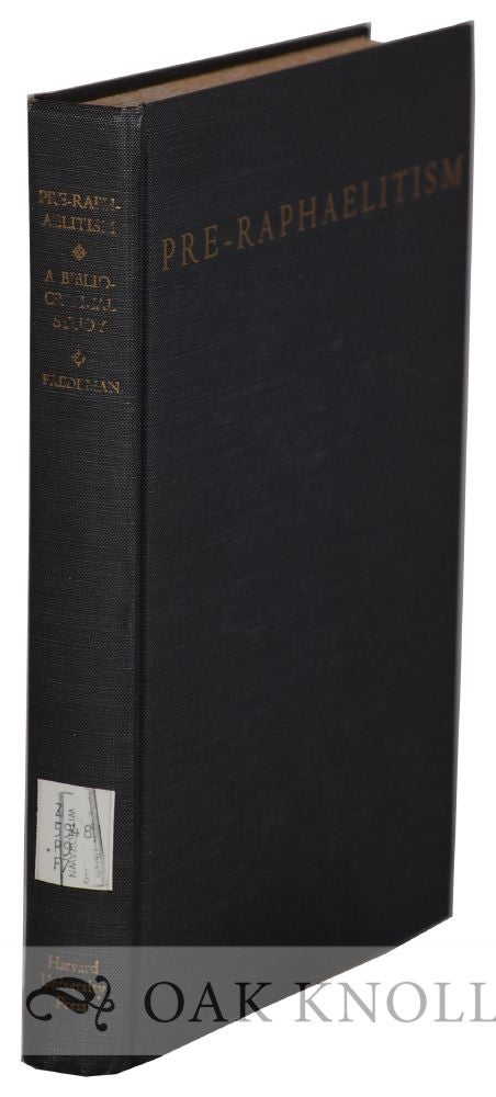 Order Nr. 131311 PRE-RAPHAELITISM, A BIBLIOCRITICAL STUDY. William E. Fredeman.