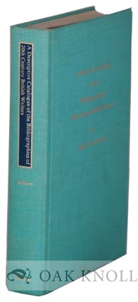 Order Nr. 131312 A DESCRIPTIVE CATALOGUE OF THE BIBLIOGRAPHIES OF 20TH CENTURY BRITISH WRITERS....