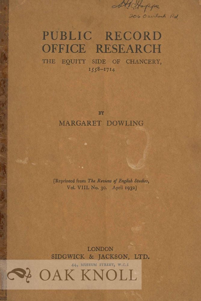 Order Nr. 131418 PUBLIC RECORD OFFICE RESEARCH: THE EQUITY SIDE OF CHANCERY 1558=1714. Margaret Dowling.