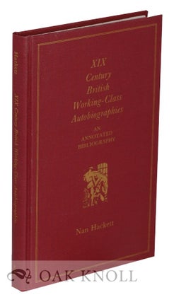 Order Nr. 131463 XIX CENTURY BRITISH WORKING-CLASS BIBLIOGRAPHIES: AN ANNOTATED BIBLIOGRAPHY. Nan...