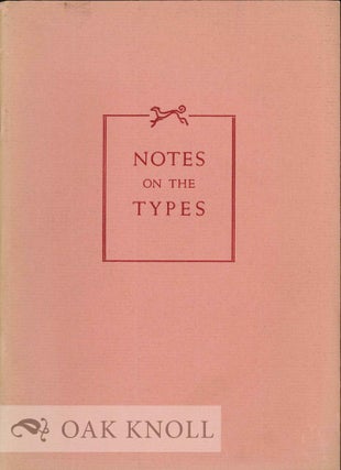 Order Nr. 131521 NOTES ON THE TYPES BEING A SERIES OF COLOPHONS PLUCKED FROM THE BORZOI BOOKS