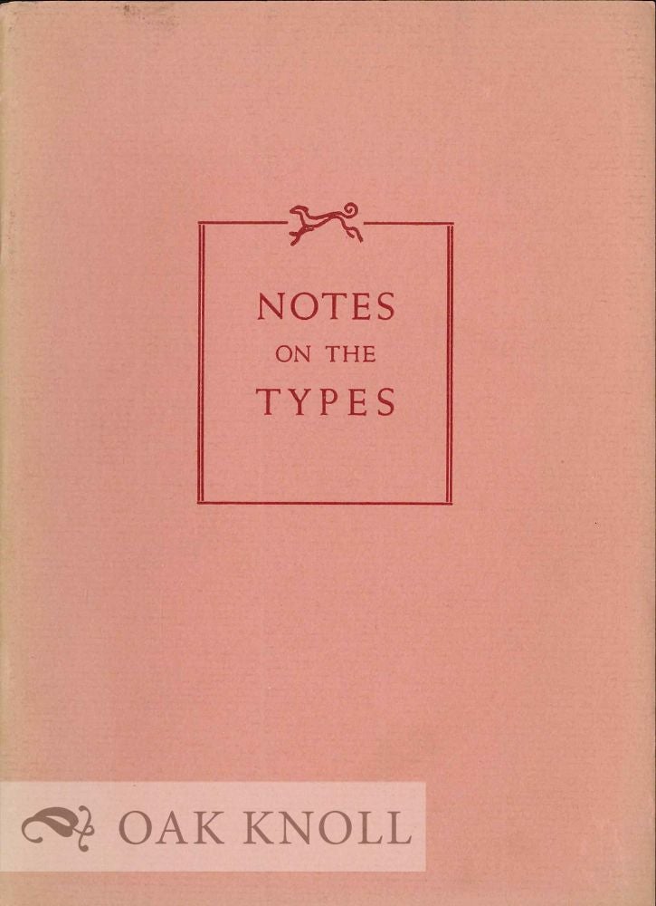 Order Nr. 131521 NOTES ON THE TYPES BEING A SERIES OF COLOPHONS PLUCKED FROM THE BORZOI BOOKS.