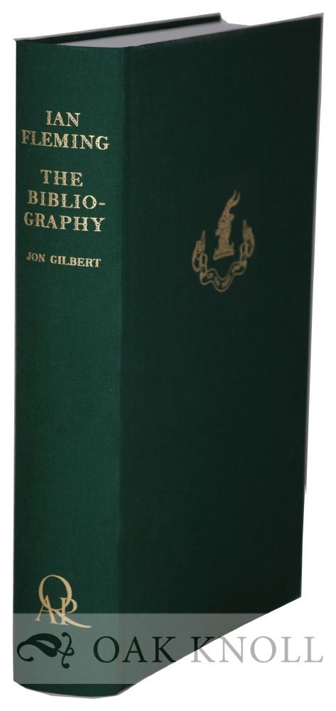 Order Nr. 131560 IAN FLEMING: THE BIBLIOGRAPHY. Jon Gilbert.