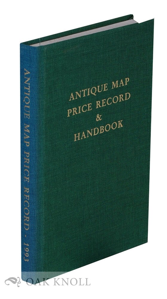 Order Nr. 131640 ANTIQUE MAP PRICE RECORD & HANDBOOK FOR 1993 INCLUDING SEA CHARTS, CITY VIEWS, CELESTIAL CHARTS AND BATTLE PLANS. Jon K. Rosenthal, compiler and.