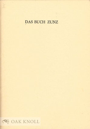 Order Nr. 132291 BUCH ZUNZ: KÜNFTIGEN EHRLICHEN LEUTEN GEWIDMET. Fritz Bamberger