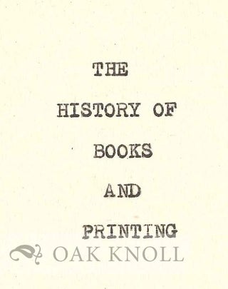 THE HISTORY OF BOOKS AND PRINTING.