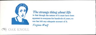 THE STRANGE THING ABOUT LIFE. Virginia Woolf.
