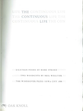 THE CONTINUOUS LIFE. EIGHTEEN POEMS.