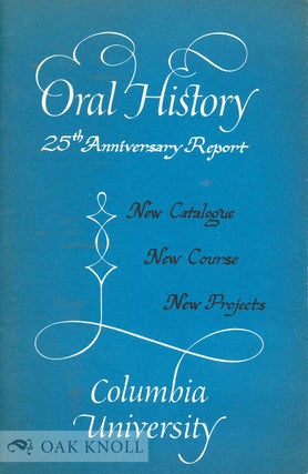Order Nr. 133291 ORAL HISTORY 25TH ANNIVERSARY REPORT