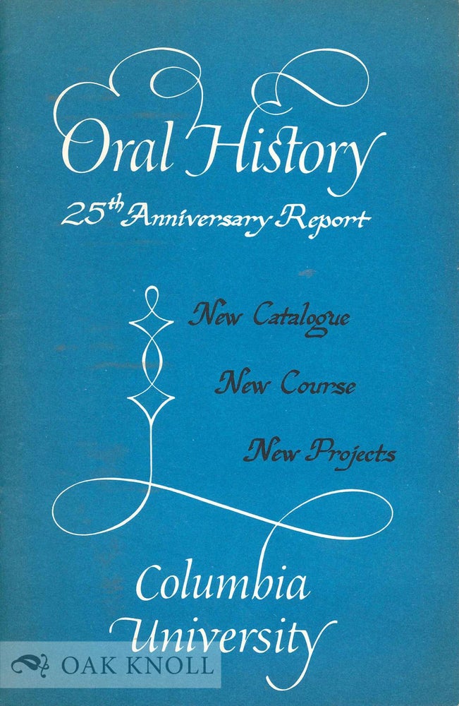 Order Nr. 133291 ORAL HISTORY 25TH ANNIVERSARY REPORT.