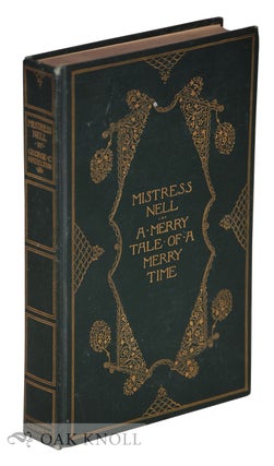 Order Nr. 133512 MISTRESS NELL, A MERRY TALE OF A MERRY TIME, ('TWIXT FACT AND FANCY). George C....