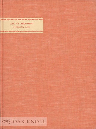 Order Nr. 133540 ALL MY ARGUMENT: A BOOK OF POEMS. Dorothy Alyea