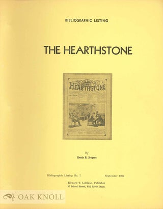 Order Nr. 133563 BIBLIOGRAPHIC LISTING OF THE HEARTHSTONE. Denis R. Rogers, compiler
