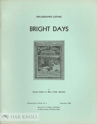 Order Nr. 133565 BIBLIOGRAPHIC LISTING OF BRIGHT DAYS. Chester G. Mayo